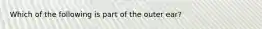 Which of the following is part of the outer ear?