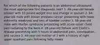 For which of the following patients is an abdominal ultrasound the most appropriate first diagnostic test? 1. 69-year-old female smoker with 10 pound weight loss and change in sputum 2. 64-year-old male with known prostate cancer presenting with lower extremity weakness and loss of bladder control 3. 58-year-old male with Marfan syndrome presenting with acute onset chest pain radiating to the back 4. 28-year-old female with Crohn's disease presenting with 5 hours of abdominal pain, constipation, and nausea 5. 48-year-old mother of 3 with a history of right upper quadrant pain following fatty meals