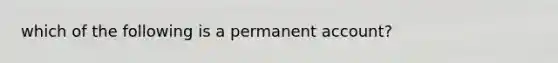 which of the following is a permanent account?