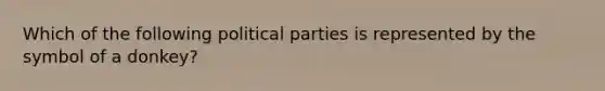 Which of the following political parties is represented by the symbol of a donkey?