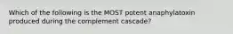 Which of the following is the MOST potent anaphylatoxin produced during the complement cascade?