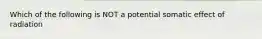 Which of the following is NOT a potential somatic effect of radiation