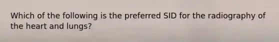 Which of the following is the preferred SID for the radiography of the heart and lungs?