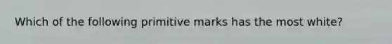 Which of the following primitive marks has the most white?