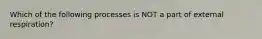 Which of the following processes is NOT a part of external respiration?