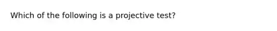 Which of the following is a projective test?