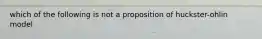 which of the following is not a proposition of huckster-ohlin model