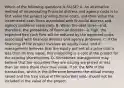 Which of the following questions is​ FALSE? A. An alternative method of incorporating financial distress and agency costs is to first value the project ignoring these​ costs, and then value the incremental cash flows associated with financial distress and agency problems separately. B. When the debt level—​and, ​therefore, the probability of financial distress—is ​high, the expected free cash flow will be reduced by the expected costs associated with financial distress and agency problems. C. If the financing of the project involves an equity​ issue, and if management believes that the equity will sell at a price that is less than its true​ value, this mispricing is a cost of the project for the existing shareholders. D. Sometimes management may believe that the securities they are issuing are priced at less than​ (or more​ than) their true value. If​ so, the NPV of the​ transaction, which is the difference between the actual money raised and the true value of the securities​ sold, should not be included in the value of the project.