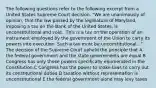 The following questions refer to the following excerpt from a United States Supreme Court decision. "We are unanimously of opinion, that the law passed by the legislature of Maryland, imposing a tax on the Bank of the United States, is unconstitutional and void...This is a tax on the operation of an instrument employed by the government of the Union to carry its powers into execution. Such a tax must be unconstitutional..." The decision of the Supreme Court upheld the principle that A the federal government and the state governments are equal B Congress has only those powers specifically enumerated in the Constitution C Congress has the power to make laws to carry out its constitutional duties D taxation without representation is unconstitutional E the federal government alone may levy taxes