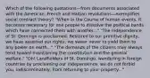 Which of the following quotations—from documents associated with the American, French and Haitian revolutions—exemplifies social contract theory? "When in the Course of human events, it becomes necessary for one people to dissolve the political bands which have connected them with another..." "The Independence of St. Domingo is proclaimed. Restored to our primitive dignity, we have asserted our rights; we swear never to yield them to any power on earth..." "The demands of the citizens may always tend toward maintaining the constitution and the general welfare." "Oh! Landholders of St. Domingo, wandering in foreign countries by proclaiming our independence, we do not forbid you, indiscriminately, from returning to your property..."