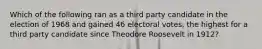 Which of the following ran as a third party candidate in the election of 1968 and gained 46 electoral votes, the highest for a third party candidate since Theodore Roosevelt in 1912?