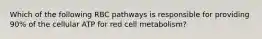 Which of the following RBC pathways is responsible for providing 90% of the cellular ATP for red cell metabolism?