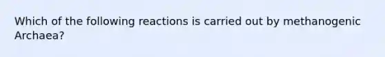 Which of the following reactions is carried out by methanogenic Archaea?