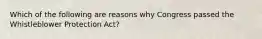 Which of the following are reasons why Congress passed the Whistleblower Protection Act?