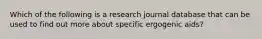 Which of the following is a research journal database that can be used to find out more about specific ergogenic aids?