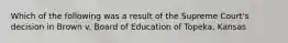 Which of the following was a result of the Supreme Court's decision in Brown v. Board of Education of Topeka, Kansas