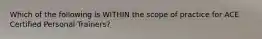 Which of the following is WITHIN the scope of practice for ACE Certified Personal Trainers?