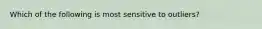 Which of the following is most sensitive to outliers?