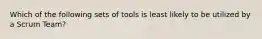 Which of the following sets of tools is least likely to be utilized by a Scrum Team?