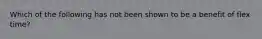 Which of the following has not been shown to be a benefit of flex time?