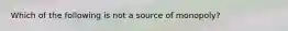 Which of the following is not a source of monopoly?