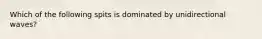 Which of the following spits is dominated by unidirectional waves?