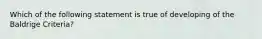 Which of the following statement is true of developing of the Baldrige Criteria?