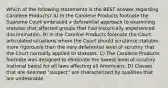 Which of the following statements is the BEST answer regarding Carolene Products? A) In the Carolene Products footnote the Supreme Court embraced a deferential approach to examining statutes that affected groups that had historically experienced discrimination. B) In the Caroline Products footnote the Court articulated situations where the Court should scrutinize statutes more rigorously than the very deferential level of scrutiny that the Court normally applied to statutes. C) The Carolene Products footnote was designed to eliminate the lowest level of scrutiny (rational basis) for all laws affecting all Americans. D) Classes that are deemed "suspect" are characterized by qualities that are undesirable.