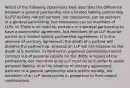 Which of the following statements best describes the difference between a general partnership and a limited liability partnership (LLP)? a) Only natural persons, not companies, can be partners in a general partnership, but companies can be members of LLPs. b) There is no need for partners in a general partnership to have a partnership agreement, but members of an LLP must be parties to a limited liability partnership agreement. c) In the absence of contrary agreement, the death of a partner will dissolve the partnership, whereas an LLP will not dissolve on the death of a member. d) Partners in a general partnership cannot contract out of personal liability for the debts or losses of the partnership, but members of an LLP must do so in order to avoid personal liability. e) In the absence of contrary agreement, partners in a general partnership share profits equally, but members of an LLP share profits in proportion to their capital contributions.