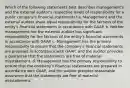 Which of the following statements best describes management's and the external auditor's respective levels of responsibility for a public company's financial statements? a. Management and the external auditor share equal responsibility for the fairness of the entity's financial statements in accordance with GAAP. b. Neither management nor the external auditor has significant responsibility for the fairness of the entity's financial statements in accordance with GAAP. c. Management has the primary responsibility to ensure that the company's financial statements are prepared in accordance with GAAP, and the auditor provides a guarantee that the statements are free of material misstatement. d. Management has the primary responsibility to ensure that the company's financial statements are prepared in accordance with GAAP, and the auditor provides reasonable assurance that the statements are free of material misstatement.