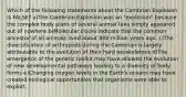 Which of the following statements about the Cambrian Explosion is FALSE? a)The Cambrian Explosion was an "explosion" because the complex body plans of several animal taxa simply appeared out of nowhere b)Molecular clocks indicate that the common ancestor of all animals lived about 800 million years ago. c)The diversification of arthropods during the Cambrian is largely attributable to the evolution of their hard exoskeletons d)The emergence of the genetic toolkit may have allowed the evolution of new developmental pathways leading to a diversity of body forms e)Changing oxygen levels in the Earth's oceans may have created ecological opportunities that organisms were able to exploit.