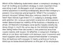 Which of the following statements about a company's strategy is true? A) Crafting an excellent strategy is more important than executing it well. B) Managers at all companies face three central questions in thinking strategically about their company's present circumstances and prospects: What's the company's present situation? Where does the company need to go from here? How should it get there? C) A company's strategy deals with whether the revenue-cost-profit economics of its business model demonstrate the viability of the business enterprise as a whole. D) Masterful strategies come partly (maybe mostly) by doing things in much the same way as the industry leader but then being better than the leader in one particular area that counts heavily with buyers. E) Whether a company's strategy is ethical or not does not matter a lot because most customers and most suppliers are relatively unconcerned whether a company they do business with engages in sleazy practices or turns a blind eye to below-board behavior on the part of its employees.