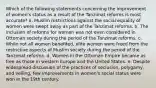 Which of the following statements concerning the improvement of women's status as a result of the Tanzimat reforms is most accurate? a. Muslim restrictions against the social equality of women were swept away as part of the Tanzimat reforms. b. The inclusion of reforms for women was not even considered in Ottoman society during the period of the Tanzimat reforms. c. While not all women benefited, elite women were freed from the restrictive aspects of Muslim society during the period of the Tanzimat reforms. d. Women in the Ottoman Empire became as free as those in western Europe and the United States. e. Despite widespread discussion of the practices of seclusion, polygamy, and veiling, few improvements in women's social status were won in the 19th century.