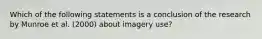 Which of the following statements is a conclusion of the research by Munroe et al. (2000) about imagery use?