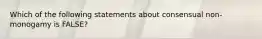 Which of the following statements about consensual non-monogamy is FALSE?