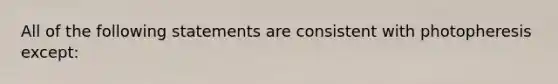 All of the following statements are consistent with photopheresis except: