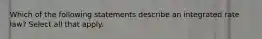 Which of the following statements describe an integrated rate law? Select all that apply.