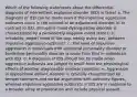 Which of the following statements about the differential diagnosis of intermittent explosive disorder (IED) is false? a. The diagnosis of IED can be made even if the impulsive aggressive outbursts occur in the context of an adjustment disorder. b. In contrast to IED, disruptive mood dysregulation disorder is characterized by a persistently negative mood state (i.e., irritability, anger) most of the day, nearly every day, between impulsive aggressive outbursts. c. The level of impulsive aggression in individuals with antisocial personality disorder or borderline personality disorder is lower than that in individuals with IED. d. A diagnosis of IED should not be made when aggressive outbursts are judged to result from the physiological effects of another diagnosable medical condition. e. Aggression in oppositional defiant disorder is typically characterized by temper tantrums and verbal arguments with authority figures, whereas impulsive aggressive outbursts in IED are in response to a broader array of provocation and include physical assault.