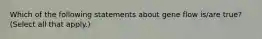 Which of the following statements about gene flow is/are true? (Select all that apply.)