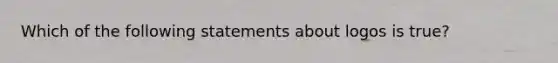 Which of the following statements about logos is true?