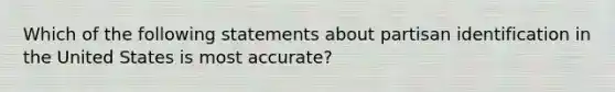 Which of the following statements about partisan identification in the United States is most accurate?