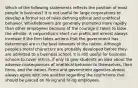 Which of the following statements reflects the position of most people in business? It is not useful for large corporations to develop a formal set of rules defining ethical and unethical behavior. Whistleblowers are generally promoted more rapidly than other employees because of the courage it takes to blow the whistle. A corporation's short-run profits will almost always increase if the firm takes actions that the government has determined are in the best interests of the nation. Although people's moral characters are probably developed before they are admitted to a business school, it is still useful for business schools to cover ethics, if only to give students an idea about the adverse consequences of unethical behavior to themselves, their firms, and the nation. Firms and government agencies almost always agree with one another regarding the restrictions that should be placed on hiring and firing employees.