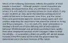 Which of the following statements reflects the position of most people in business? - Although people's moral characters are probably developed before they are admitted to a business school, it is still useful for business schools to cover ethics, if only to give students an idea about the adverse consequences of unethical behavior to themselves, their firms, and the nation. - Firms and government agencies almost always agree with one another regarding the restrictions that should be placed on hiring and firing employees. - It is not useful for large corporations to develop a formal set of rules defining ethical and unethical behavior. Whistleblowers are generally promoted more rapidly than other employees because of the courage it takes to blow the whistle. - A corporation's short-run profits will almost always increase if the firm takes actions that the government has determined are in the best interests of the nation.