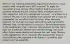 Which of the following statements regarding mutually exclusive projects with unequal lives is NOT accurate? To apply the equivalent annual annuity (EAA) method, find the constant payment streams that the projects' NPVs would provide over their respective lives. It is appropriate to extend the analysis to a common life even if the probability that a project will actually be repeated at the end of its initial life is low. When choosing between two mutually exclusive alternatives with significantly different lives, an adjustment is necessary. Serious weaknesses in the replacement chain (common life) approach include that it does not account for inflation and new technology that could affect future replacements and change the cash flows. The key to the replacement chain (common life) approach for projects that will have to be repeated in the future is to analyze both projects over an equal life.