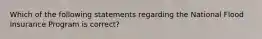 Which of the following statements regarding the National Flood Insurance Program is correct?