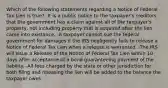 Which of the following statements regarding a Notice of Federal Tax Lien is true? -It is a public notice to the taxpayer's creditors that the government has a claim against all of the taxpayer's property, not including property that is acquired after the lien came into existance. -A taxpayer cannot sue the federal government for damages if the IRS negligently fails to release a Notice of Federal Tax Lien when a release is warranted. -The IRS will issue a Release of the Notice of Federal Tax Lien within 10 days after acceptance of a bond guaranteeing payment of the liability. -All fees charged by the state or other jurisdiction for both filing and releasing the lien will be added to the balance the taxpayer owes.