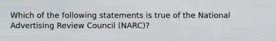 Which of the following statements is true of the National Advertising Review Council (NARC)?