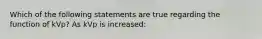 Which of the following statements are true regarding the function of kVp? As kVp is increased: