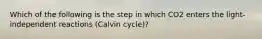 Which of the following is the step in which CO2 enters the light-independent reactions (Calvin cycle)?