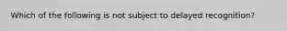 Which of the following is not subject to delayed recognition?